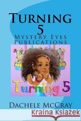 Turning 5 Dachele McCray Akire Savid 9781519244796 Createspace - książka