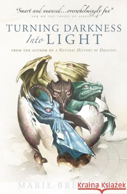 Turning Darkness into Light: A Natural History of Dragons book Marie Brennan   9781789092516 Titan Books Ltd - książka