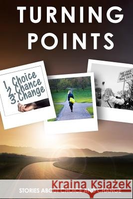 Turning Points: Stories about Choice and Change Ruth Boggs William Cass Julie Carric 9781947486034 Possibilities Publishing Company - książka