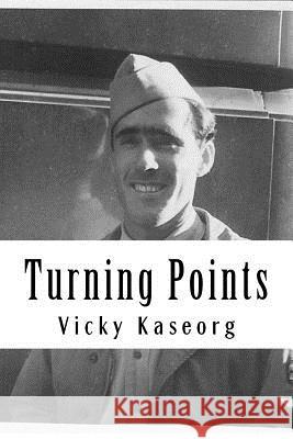 Turning Points: The Life of a WWII Milne Bay Gunner Vicky S. Kaseorg Comer L. Hawkins 9781480049529 Createspace - książka