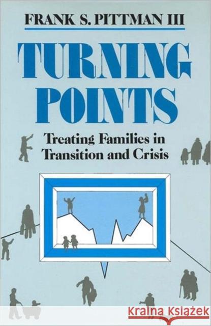 Turning Points: Treating Families in Transition and Crisis Frank S. Pittman 9780393700404 W. W. Norton & Company - książka