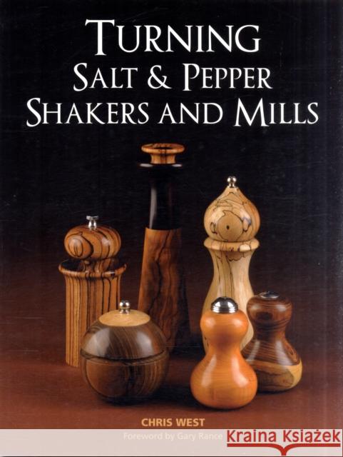 Turning Salt and Pepper Shakers and Mills Chris West 9781861088253 GUILD OF MASTER CRAFTSMEN - książka