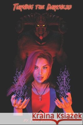 Turning the Darkness Tony Bowman 9781499546552 Createspace - książka