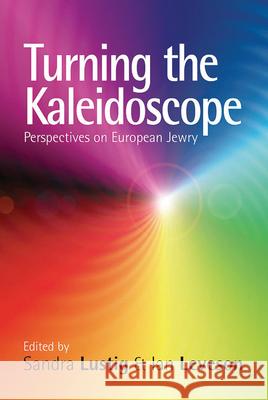 Turning the Kaleidoscope: Perspectives on European Jewry  9781845450762 BERGHAHN BOOKS - książka