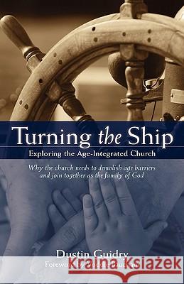 Turning the Ship Dustin Guidry 9781607912637 Xulon Press - książka