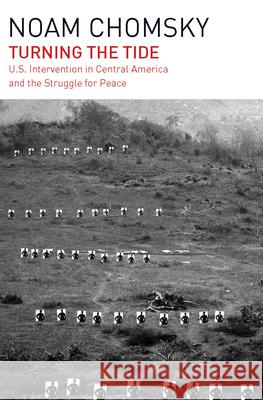 Turning the Tide: U.S. Intervention in Central America and the Struggle for Peace Noam Chomsky 9781608464050 Haymarket Books - książka