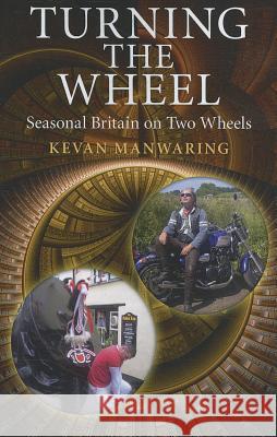 Turning the Wheel Kevan Manwaring 9781846947667 John Hunt Publishing - książka