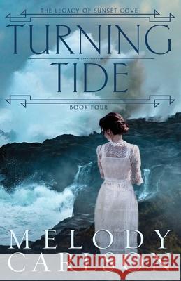 Turning Tide Melody Carlson 9781946531063 Whitefire Publishing - książka