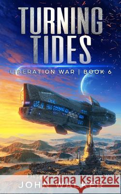 Turning Tides: Liberation War Book 6 John Walker 9781099719981 Independently Published - książka