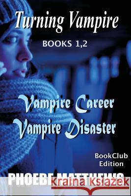 Turning Vampire 1,2 Phoebe Matthews 9781511800921 Createspace - książka