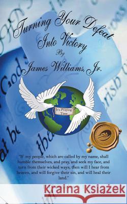 Turning Your Defeat into Victory Williams, James, Jr. 9781412035248 TRAFFORD PUBLISHING - książka