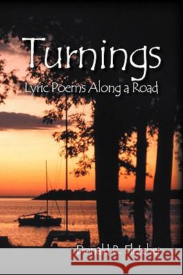 Turnings: Lyric Poems Along a Road Fletcher, Donald R. 9781432738495 Outskirts Press - książka