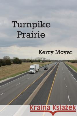 Turnpike Prairie Kerry Moyer Curtis Becker 9780578964874 Kellogg Press - książka