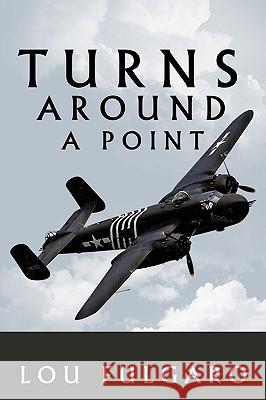 Turns Around A Point Lou Fulgaro 9781449009199 Authorhouse - książka