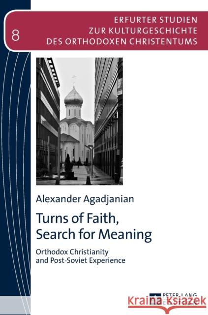 Turns of Faith, Search for Meaning: Orthodox Christianity and Post-Soviet Experience Makrides, Vasilios N. 9783631639733 Peter Lang GmbH - książka