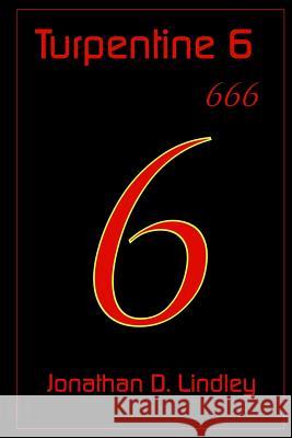 Turpentine 6 Jonathan D. Lindley 9781540740861 Createspace Independent Publishing Platform - książka