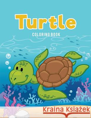 Turtle Coloring Book Coloring Pages for Kids 9781635895247 Coloring Pages for Kids - książka