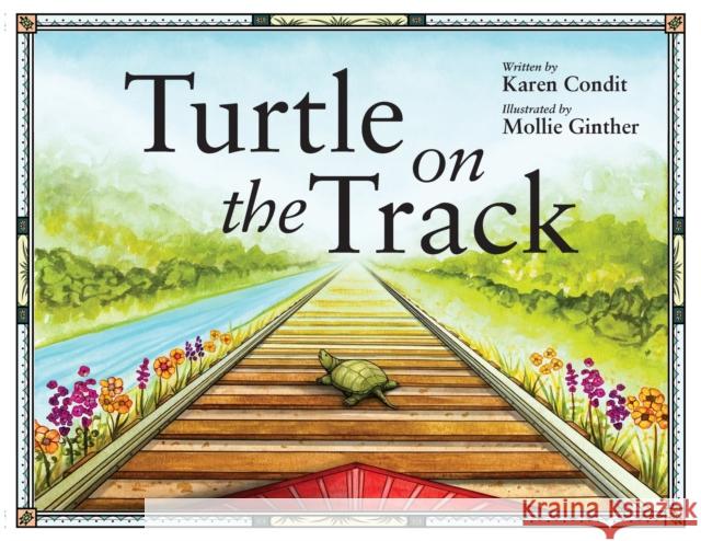 Turtle on the Track Karen Condit 9781645383635 Orange Hat Publishing - książka