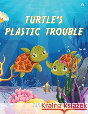 Turtle's Plastic Trouble Zara Garg 9798893227673 Notion Press - książka
