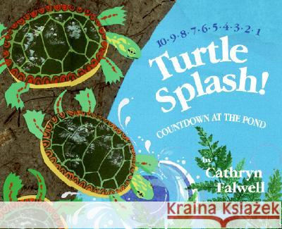 Turtle Splash!: Countdown at the Pond Cathryn Falwell Cathryn Falwell 9780061429279 HarperTrophy - książka