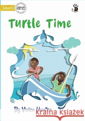 Turtle Time - Our Yarning Vivien Hunter, Daniel Garcia 9781922795656 Library for All - książka