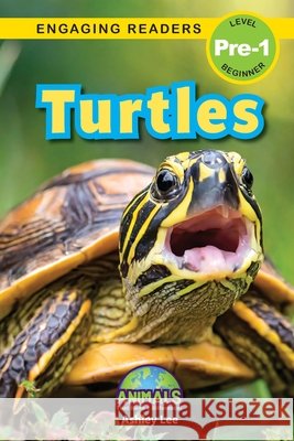 Turtles: Animals That Make a Difference! (Engaging Readers, Level Pre-1) Ashley Lee 9781778787034 Engage Books - książka