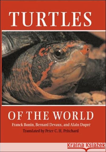Turtles of the World Franck Bonin Bernard Devaux Alain Dupre 9780801884962 Johns Hopkins University Press - książka