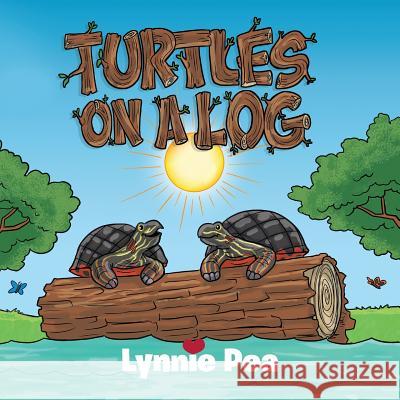 Turtles on a Log Lynnie Pea 9781546279280 Authorhouse - książka