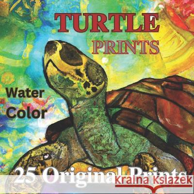 Turtles Original Prints: 25 WaterColor Prints Jeri Lee C Ht   9798388421203 Independently Published - książka