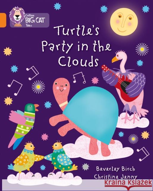 Turtle's Party In The Clouds: Band 06/Orange Beverley Birch 9780007591060 HarperCollins Publishers - książka