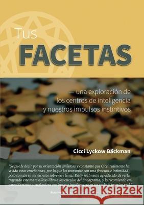 Tus facetas: - una exploración de los centros de inteligencia y nuestros impulsos instintivos Lyckow Bäckman, CICCI 9789152722503 Levande Kraft Skandinavien - książka