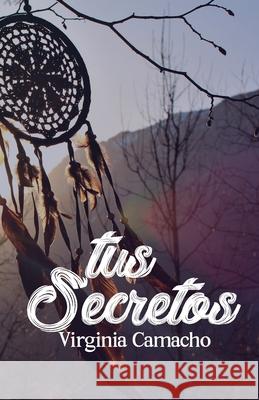 Tus Secretos Virginia Camacho 9781695438897 Independently Published - książka