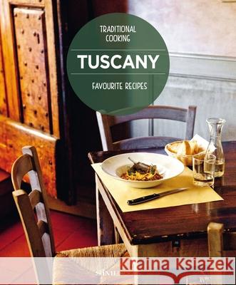 Tuscany Favourite Recipes: Traditional Cooking Bellomo, Vinci 9788895218939 SIME Books - książka