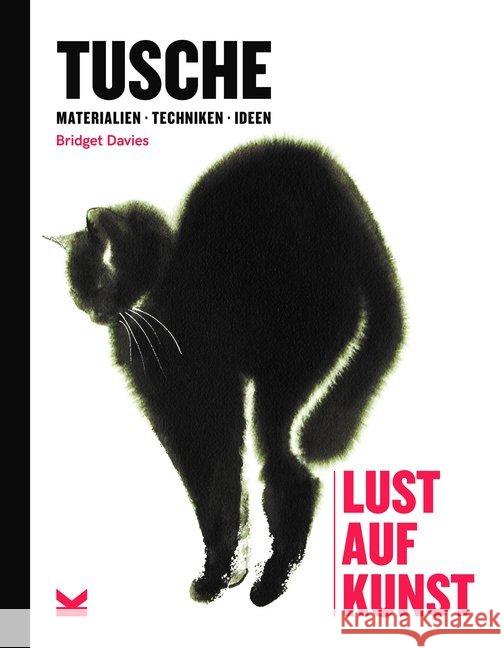 Tusche : Materialien - Techniken - Ideen Davies, Bridget 9783962440831 Laurence King Verlag GmbH - książka