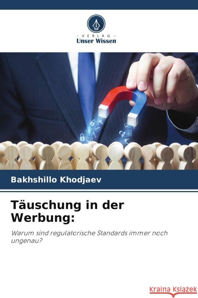 T?uschung in der Werbung Bakhshillo Khodjaev 9786207016792 Verlag Unser Wissen - książka