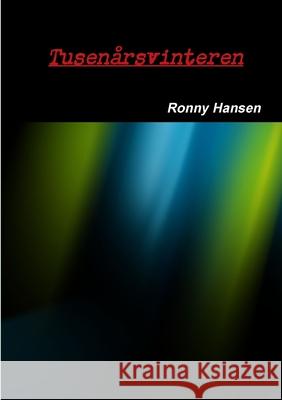 Tusenarsvinteren Ronny Hansen 9781471054068 Lulu.com - książka