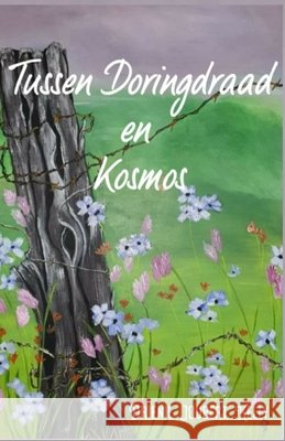 Tussen Doringdraad en Kosmos Drienie Joubert Kelly 9798769553844 Independently Published - książka