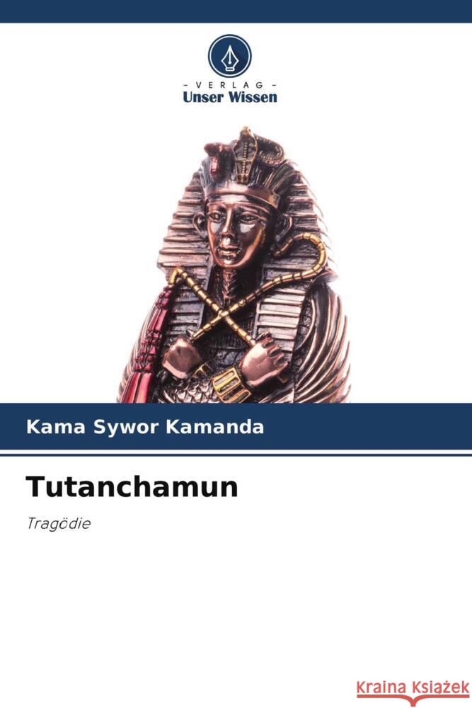 Tutanchamun Kama Sywor Kamanda 9786204349862 Verlag Unser Wissen - książka