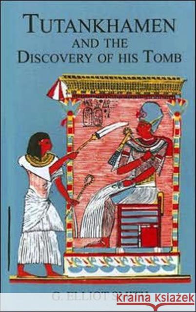 Tutankhamen & The Discovery of His Tomb G. Elliot Smith 9780710310057 Kegan Paul International - książka