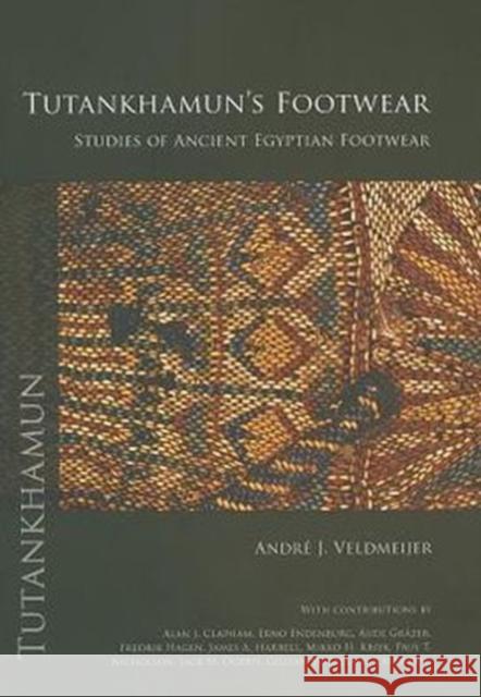 Tutankhamun's Footwear: Studies of Ancient Egyptian Footwear Veldmeijer, Andre J. 9789088900761 Sidestone Press - książka