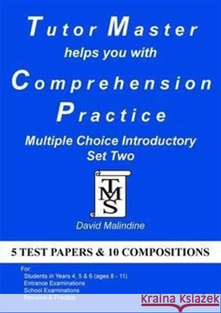 Tutor Master Helps You with Comprehension Practice - Multiple Choice Introductory Set Two David Malindine 9780955590962 Tutor Master Services - książka