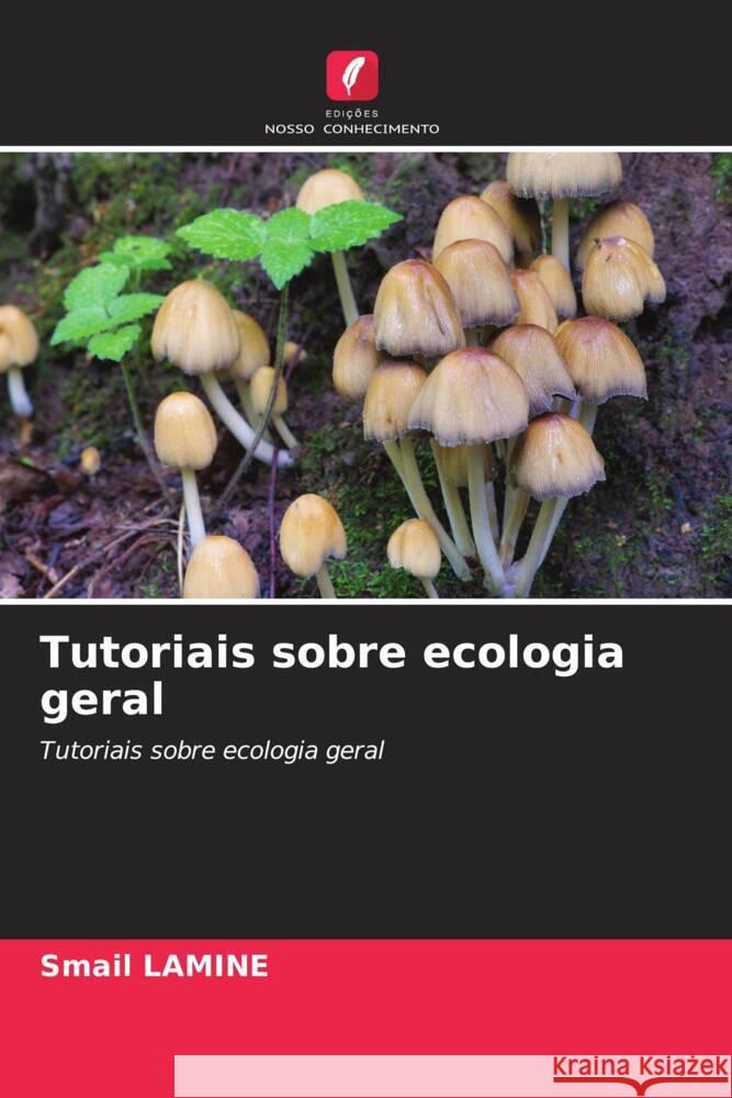 Tutoriais sobre ecologia geral LAMINE, Smail 9786208542924 Edições Nosso Conhecimento - książka