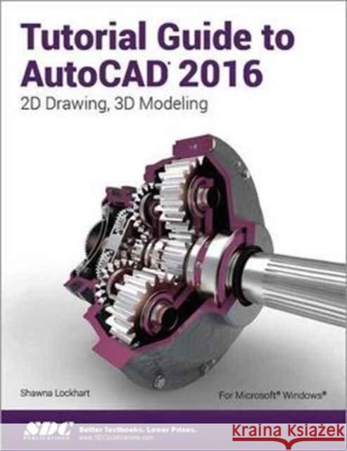 Tutorial Guide to Autocad 2016  Lockhart, Shawna 9781585039562  - książka