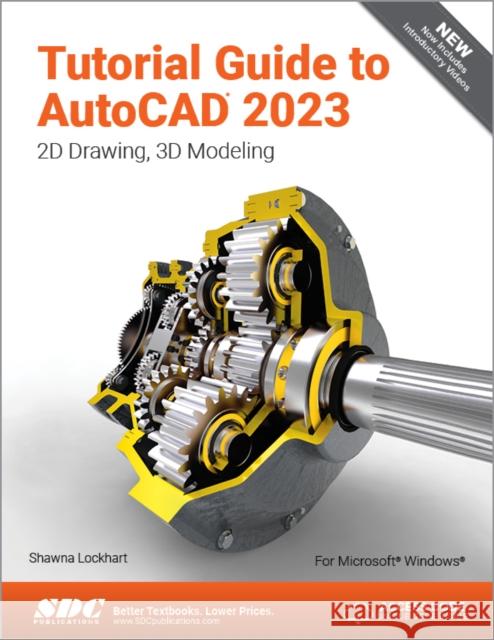 Tutorial Guide to AutoCAD 2023: 2D Drawing, 3D Modeling Shawna Lockhart 9781630575038 SDC Publications - książka