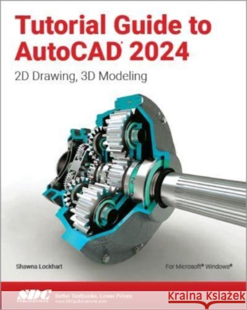 Tutorial Guide to AutoCAD 2024 Shawna Lockhart 9781630576066 SDC Publications - książka