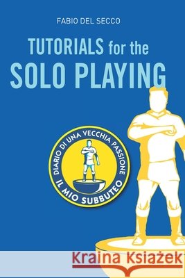 Tutorials for the Solo Playing del Secco, Fabio 9798198220799 Independently Published - książka