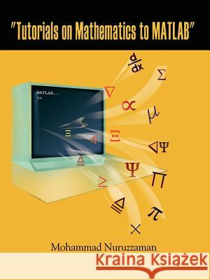 Tutorials on Mathematics to MATLAB Mohammad Nuruzzaman 9781403396174 Authorhouse - książka