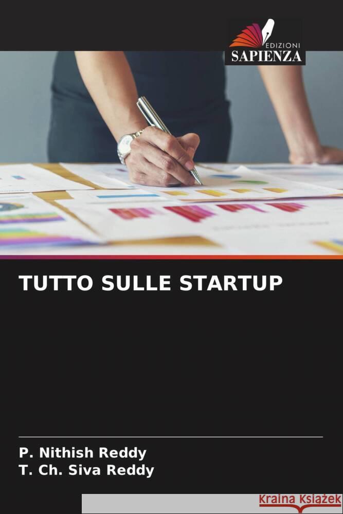 TUTTO SULLE STARTUP Reddy, P. Nithish, Reddy, T. Ch. Siva 9786206468318 Edizioni Sapienza - książka