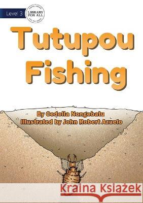 Tutupou Fishing Cedella Nongebatu John Robert Azuelo 9781922721662 Library for All - książka