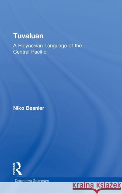 Tuvaluan: A Polynesian Language of the Central Pacific. Besnier, Niko 9780415024563 Routledge - książka